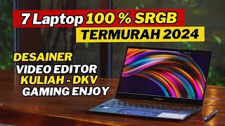 7 LAPTOP WARNA AKURAT 100 SRGB TERMURAH 2024 UNTUK DESAIN GRAFIS KULIAH DKV GAMING  EDITING [upl. by Simmie]