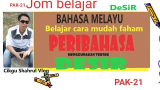 PERIBAHASA  Cara mudah faham Peribahasa menggunakan teknik DeSiR  Teknik belajar [upl. by Bettine73]