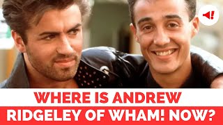 Where is Andrew Ridgeley From Wham Now  Ridgeley Reveals The Last Time He Saw George Michael [upl. by Laenej]