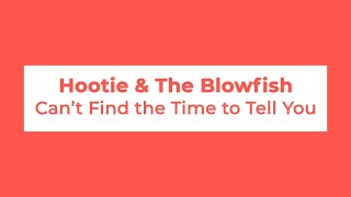 Hootie amp The Blowfish  Can’t Find the Time to Tell You Lyrics [upl. by Canice]