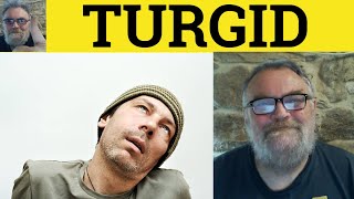 🔵 Turgid Meaning  Turgid Defined  Turgid Examples  Literary Turgid Turgidly Turgidness Turgidity [upl. by Zzaj]