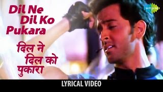 Dil Ne Dil Ko Pukara with lyrics  दिल ने दिल को पुकारा गाने के बोल  Kaho Naa Pyar Hai [upl. by Berkshire]