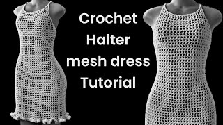 Crochet halter mesh dress tutorial with ruffles [upl. by Asyram]