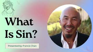 What Is Sin  Francis Chan [upl. by Minnnie]