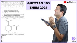 QUÍMICA ENEM 2021 quotUm técnico analisou um lote de analgésicos que supostamente estava fora dasquot [upl. by Natascha]