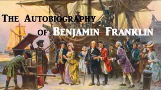 The Autobiography of Benjamin Franklin  FULL AudioBook  Success Money Wealth Inspirational [upl. by Alahs979]