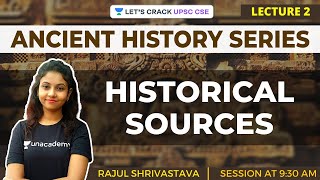 L2 Historical Sources  Ancient History for UPSC CSEIAS  Rajul Shrivastava [upl. by Doersten949]