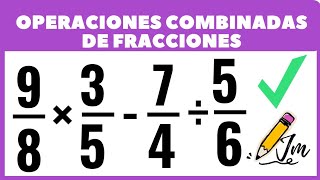 Operaciones combinadas de fracciones Súper Fácil ✅ Julismath [upl. by Einnal]