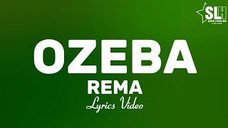 Rema  Ozeba Lyrics Video [upl. by Celtic]