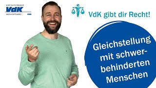 Gleichstellung mit schwerbehinderten Menschen  VdK gibt dir Recht 31 [upl. by Htidirem]