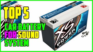 TOP 5 Best Car Battery for Sound System 2023 [upl. by Jae]