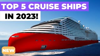 TOP 5 BEST NEW CRUISE SHIPS IN 2023 ft Royal Caribbean Carnival Norwegian MSC Disney Virgin [upl. by Frazier]