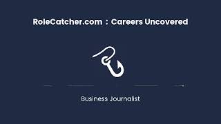 Business Journalist  Careers Uncovered [upl. by Gnihc]