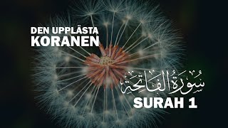 Uppläst Koran på arabiska amp svenska kapitel 1 alFatiha koranenpåsvenska islamse [upl. by Bazar]