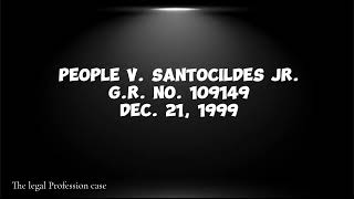 Case Digest Audio of PEOPLE V SANTOCILDES JR GR No 109149 Dec 21 1999 [upl. by Atekal]