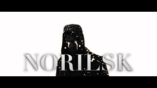 SHERIDAN  NORILSK OFFICIAL MUSIC VIDEO [upl. by Enovaj721]