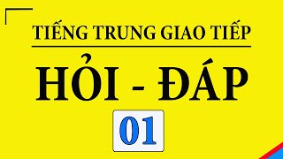 Bài 1  100 câu hỏi đáp tiếng trung giao tiếp hàng ngày [upl. by Yraeht49]