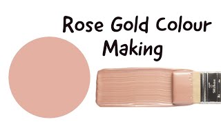 Rose Gold Colour  How to make Rose Gold Colour  Colour Mixing  Almin Creatives [upl. by Farny547]