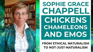 Sophie Grace Chappell—Chickens chameleons and emos From ethical naturalism to notjustnaturalism [upl. by Llennhoj]