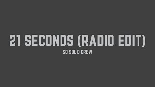 So Solid Crew  21 Seconds Radio Edit Lyrics  Clean [upl. by Adnac]