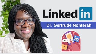 LinkedIn for PhDs with Dr Gertrude Nonterah  Leaving academia and LinkedIn tips from The Bold PhD [upl. by Parsons]