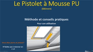 Présentation de la Méthode pour Pistolet Mousse expansive Polyuréthane [upl. by Hartzel419]