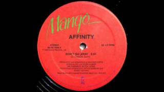 Affinity  Dont Go Away  Disco Funk 1983 [upl. by Maribel]