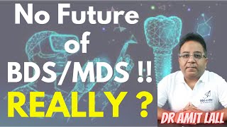 No Future of BDS  MDS  Really dr Amit Lall bds2mds [upl. by Erotavlas822]