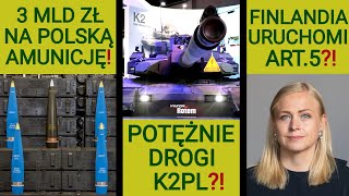 K2PL ma być kosmicznie drogi Finlandia rozważa aktywowanie art 5 WOJSKOWE NEWSY 190 [upl. by Altis]