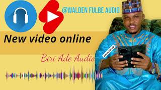 Biri Ade fada Pete tan 2024 WaldeFulbeTV [upl. by Sumerlin]