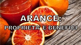 Arance proprietà e benefici [upl. by Laszlo302]