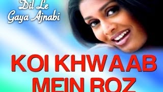 Koi Khwab Mein Roz  Video Song  Dil Le Gaya Ajnabi  Alka Yagnik  Sameer Phaterpekar [upl. by Eessac]