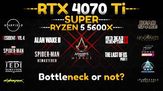 Ryzen 5 5600x  RTX 4070 Ti Super  is there bottleneck or not  15 Games Tested [upl. by Amikan613]