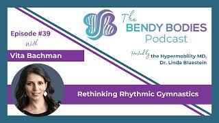 39 Rethinking Rhythmic Gymnastics with Vita Bachman [upl. by Kcirredal]