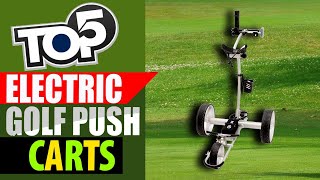 Top 5 Best Electric Golf Push Carts in 2024  Reviews amp Buying Guide [upl. by Leibman]