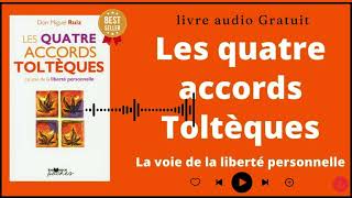 Les quatre accords toltèques La voie de la liberté personnelle Livre audiolivre audio francais [upl. by Purcell715]