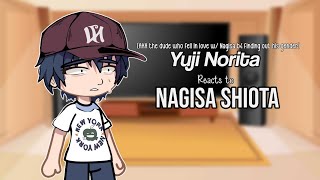 Yuji Norita reacts to Nagisa Shiota  Assassination classroom [upl. by Cordey893]