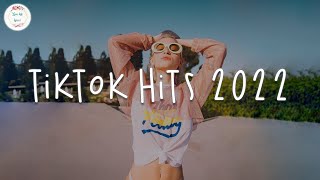 Tiktok hits 2022 🍧 Best tiktok songs 2022  Viral songs latest [upl. by Trebmer240]