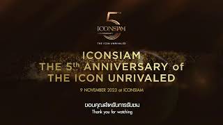 ICONSIAM The 5th Anniversary of The ICON Unrivaled [upl. by Kassi35]