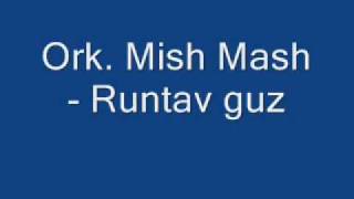 Ork Mish Mash  Runtav guz [upl. by Ariec]