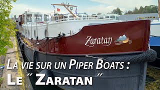 BATEAUX FLUVIAUX  LA VIE SUR UN PIPER BOAT  LE ZARATAN [upl. by Tomkin584]