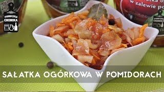 🥒 Jak zrobić 114 Sałatka ogórkowa w zalewie pomidorowej  Piwniczka Chomika [upl. by Anahsohs]