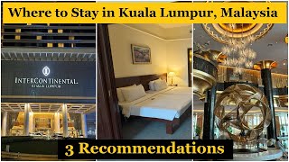 Where to Stay in Kuala Lumpur Malaysia 2024  3 Recommended 5 Stars Hotel That is Worth It [upl. by Ammej202]