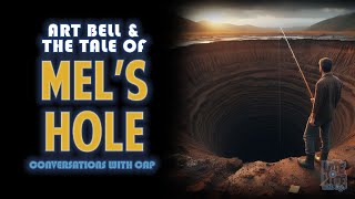 Art Bell and The Tale of Mels Hole  Conversations with Cap [upl. by Grosz]