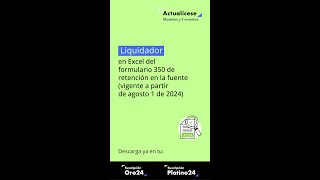 🚨Liquidador en Excel formulario 350 retención en la fuente vigente a partir de agosto 1 de 2024 [upl. by Eniaral]