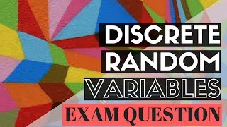 Discrete Random Variables Exam Question [upl. by Ennywg]