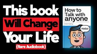 THIS AUDIOBOOK WILL CHANGE EVERYTHING  HOW TO TALK WITH ANYONE  AUDIOBOOK [upl. by Gallard173]