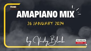 Amapiano Mix 2024 January 26  Funk 55  VurVai  Forever Yena  Hamba Wena  Kwalula  Vndy Blvck [upl. by Guido]