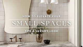 Luxury Design Tips for Small Spaces  How To Make Your Space Look and Feel Bigger  Ashley Childers [upl. by Ordnagela]