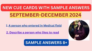 IELTS CUE CARDS September 2024 December 2024 With Sample Answers amp Explanations [upl. by Oman585]